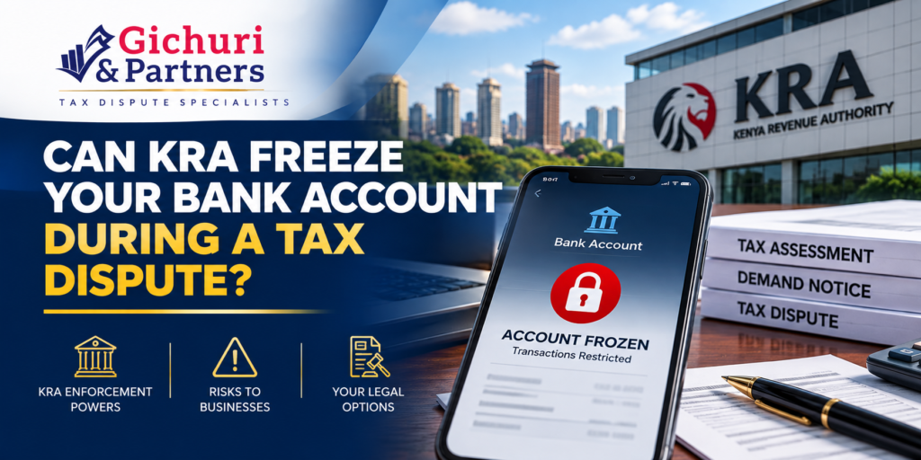 Can KRA Freeze Your Bank Account During a Tax Dispute